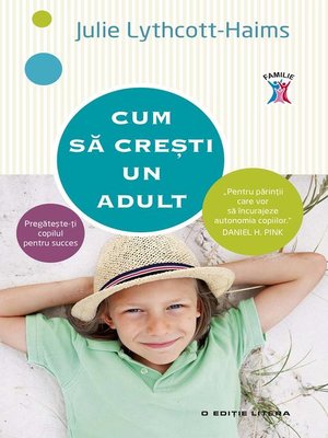 cover image of Cum să crești un adult. Pregătește-ți copilul pentru succes